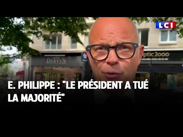 ⁣E. Philippe : "le président a tué la majorité"