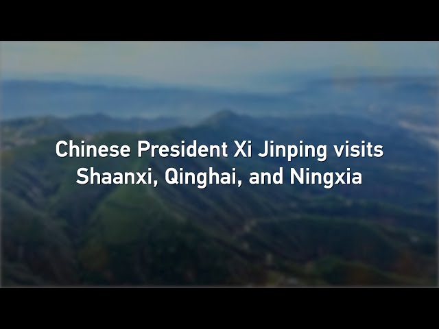 ⁣Chinese President Xi Jinping visits Shaanxi, Qinghai and Ningxia