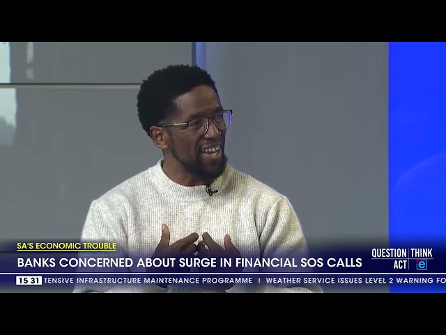 ⁣SA's Economic Trouble | Banks concerned about surge in financial SOS calls