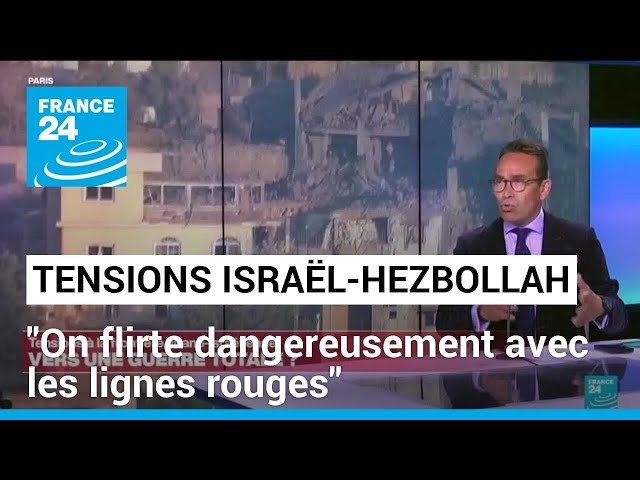 Tensions Israël-Hezbollah : "on flirte dangereusement avec les lignes rouges" • FRANCE 24