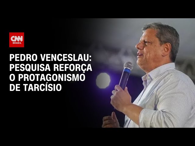 ⁣Pedro Venceslau: Pesquisa reforça o protagonismo de Tarcísio | AGORA CNN
