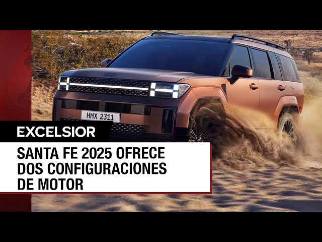 Hyundai Santa Fe 2025 aterriza en México