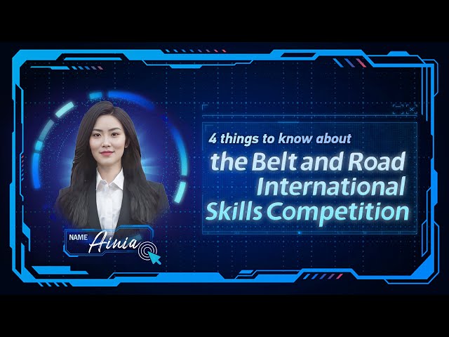 ⁣4 things to know about the Belt and Road International Skills Competition