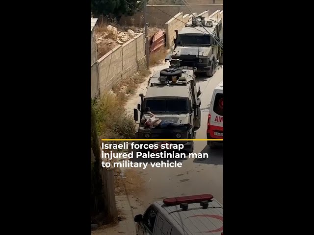 Israeli forces strap injured Palestinian man to military vehicle | AJ #shorts