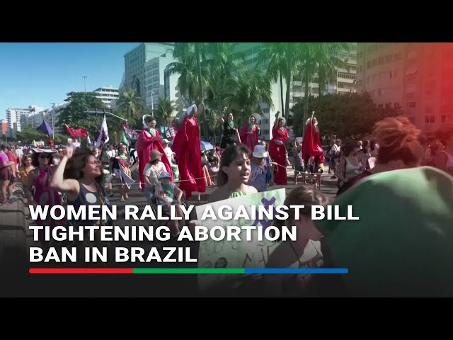 ⁣Women rally against bill tightening abortion ban in Brazil | ABS-CBN News