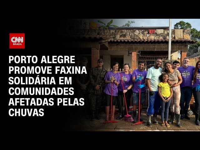 ⁣Porto Alegre promove faxina solidária em comunidades afetadas pelas chuvas | LIVE CNN