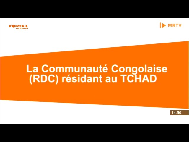 ⁣SOCIÉTÉ - La Communauté Congolaise (RDC) Résidant au Tchad