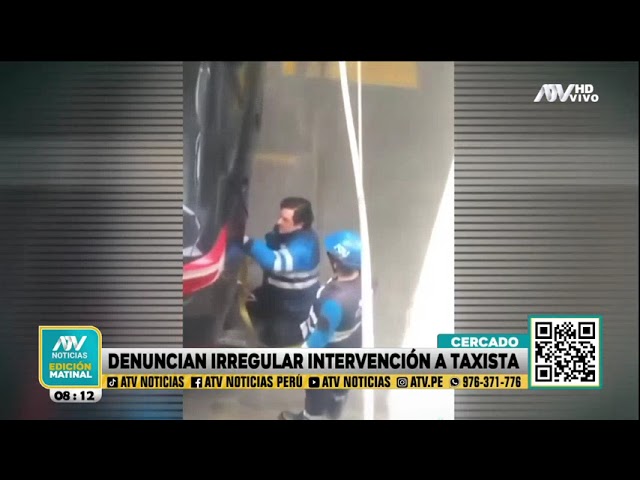 ⁣Cercado de Lima: Denuncian irregular intervención a taxista