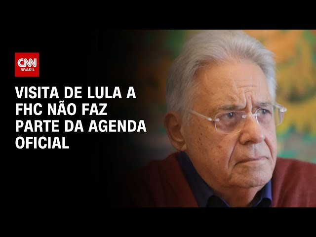 Visita de Lula a FHC não faz parte da agenda oficial | BASTIDORES CNN