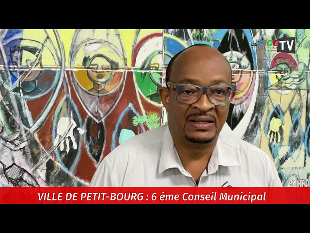 ⁣Ville de Petit Bourg : 6éme conseil Municipal