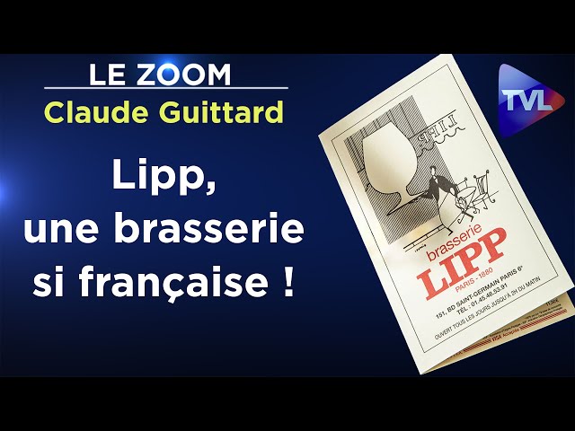 ⁣Brasserie Lipp : une institution de l’excellence française - Le Zoom - Claude Guittard - TVL