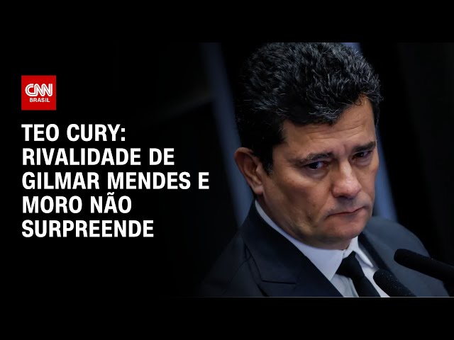 Teo Cury: Rivalidade de Gilmar Mendes e Moro não surpreende | LIVE CNN