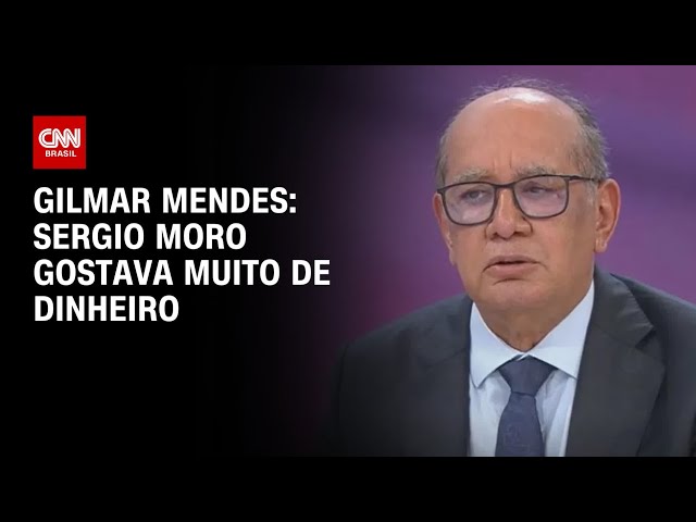 Gilmar: Sergio Moro gostava muito de dinheiro | LIVE CNN