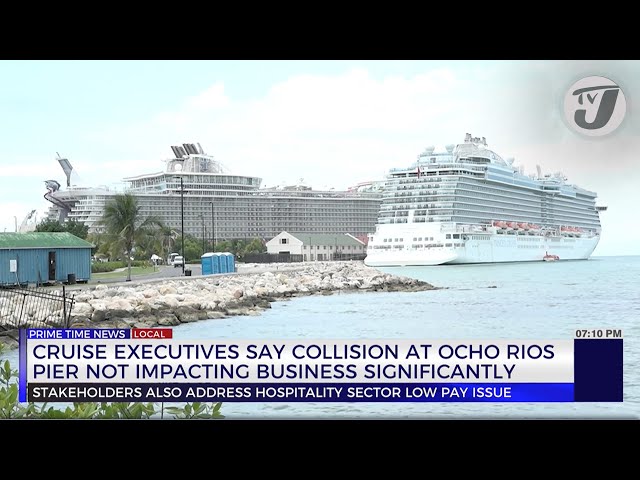 ⁣Cruise Executives say Collision at Ocho Rios Pier not Impacting Business Significantly | TVJ News