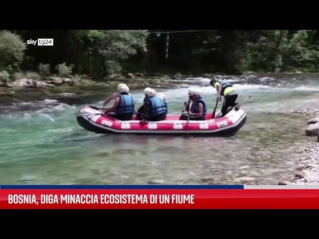 ⁣Bosnia, diga minaccia ecosistema di un fiume