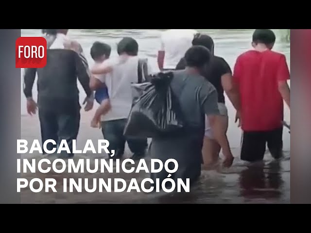 Lluvias dejan incomunicado a Bacalar en Quintana Roo - Noticias MX