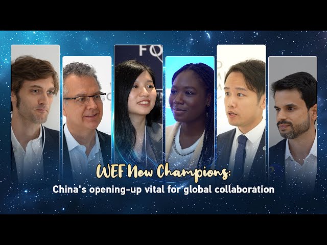 ⁣WEF New Champions: China's opening up vital for global collaboration