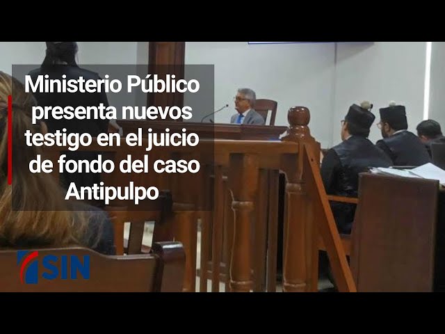 ⁣Ministerio Público presenta nuevos testigo en el juicio de fondo del caso Antipulpo