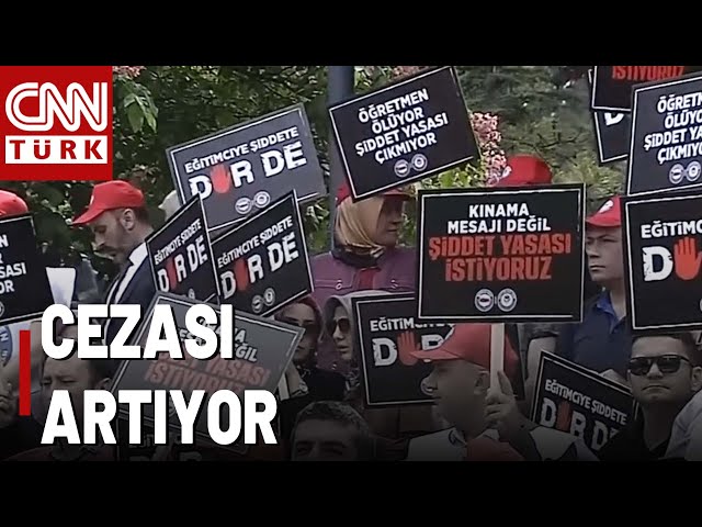 Öğretmene Şiddette Cezalar Artıyor!