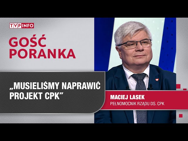 Maciej Lasek: Powtarzałem, że CPK nie powstanie i miałem rację | GOŚĆ PORANKA