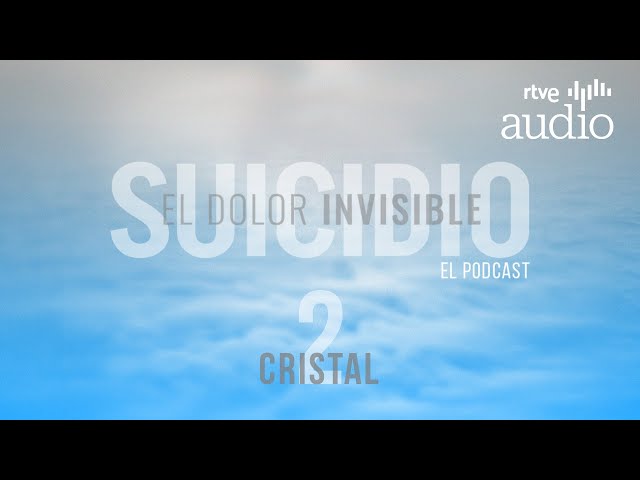 ⁣Episodio 2. CRISTAL | Suicidio, el dolor invisible (videopodcast)