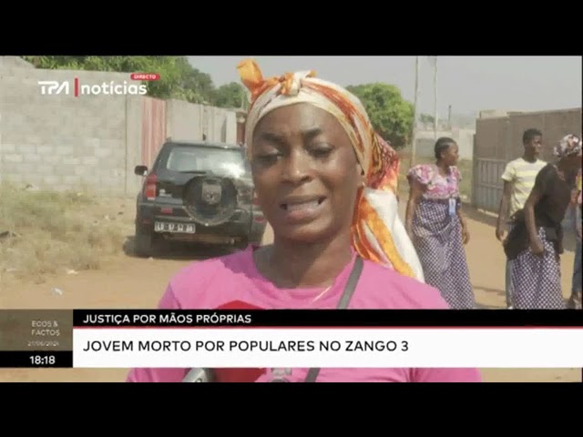 ⁣Justiça por mãos próprias : Jovem morto por populares no Zango 3