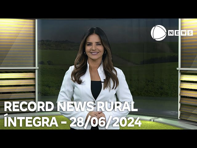 Record News Rural - 28/06/2024