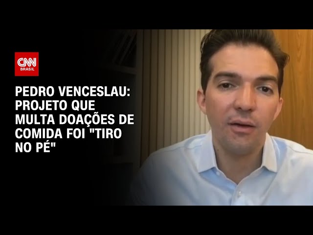 ⁣Pedro Venceslau: Projeto que multa doações de comida foi "tiro no pé" | CNN ARENA