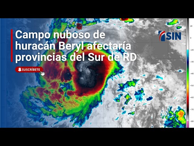 ⁣Campo nuboso de huracán Beryl afectaría provincias del Sur de RD