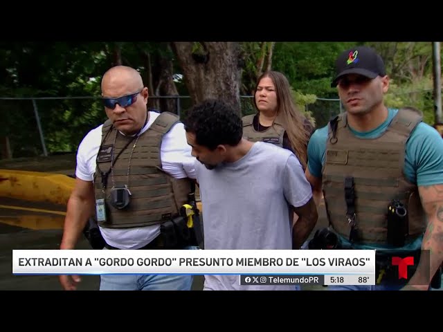 ⁣Extraditan a "Gordo Gordo", presunto miembro de "Los Viraos"