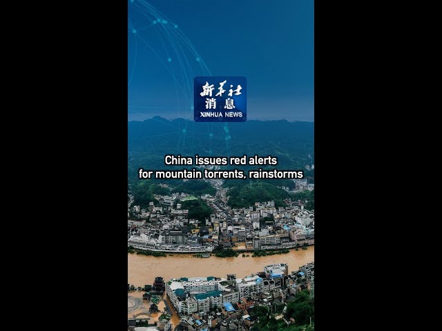 ⁣Xinhua News | China issues red alerts for mountain torrents, rainstorms