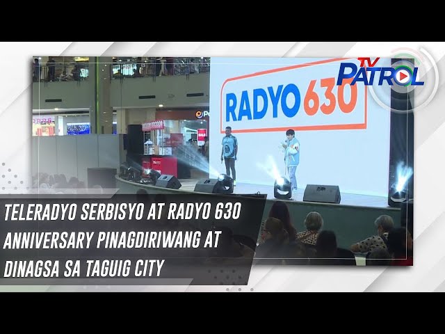 ⁣TeleRadyo Serbisyo at Radyo 630 anniversary pinagdiriwang at dinagsa sa Taguig City | TV Patrol