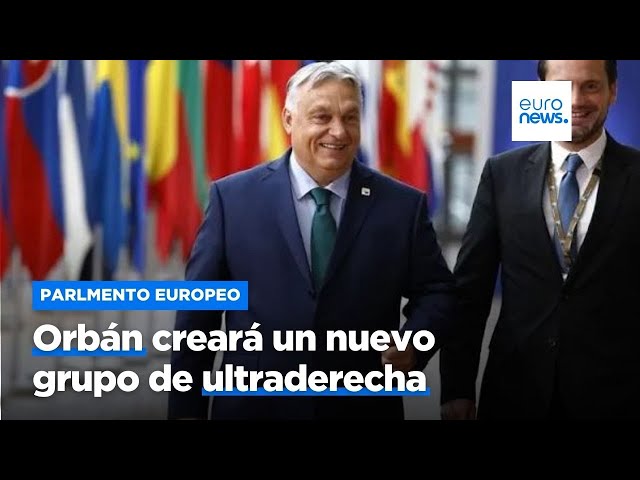 ⁣Viktor Orbán creará un nuevo grupo de ultraderecha en el Parlamento Europeo: 'Patriots for Euro