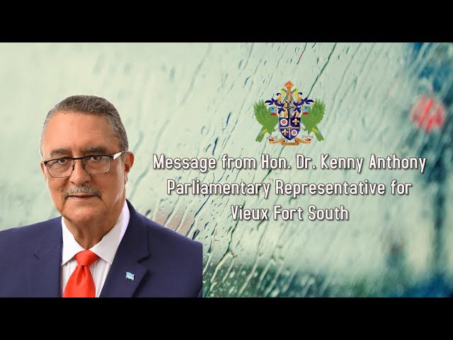 ⁣Message from Hon. Dr. Kenny Anthony Parliamentary Representative for Vieux Fort South
