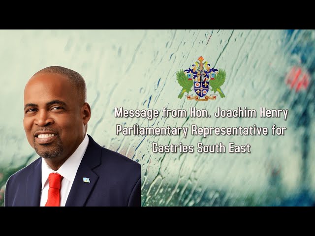 ⁣Message from Hon. Joachim Henry. Parliamentary Representative for Castries South East