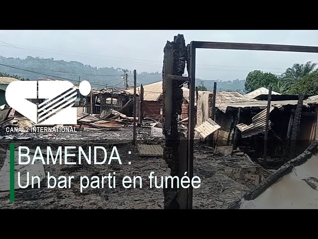 ⁣BAMENDA : Un bar parti en fumée