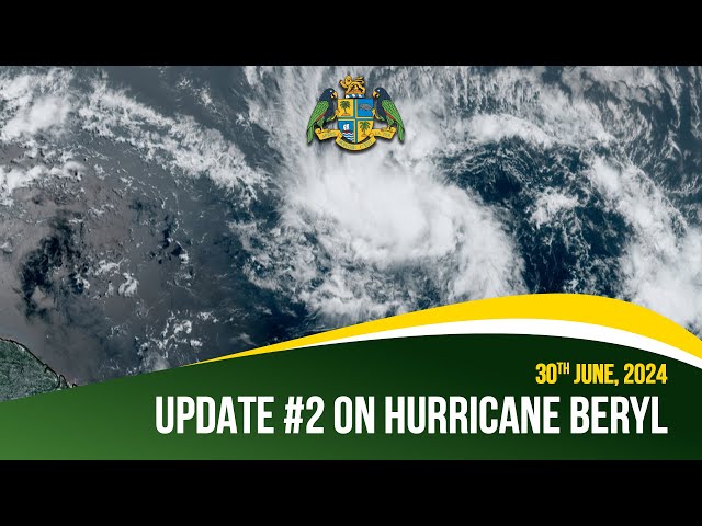⁣Government of Dominica Update #2 on Hurricane Beryl - 30th June, 2024
