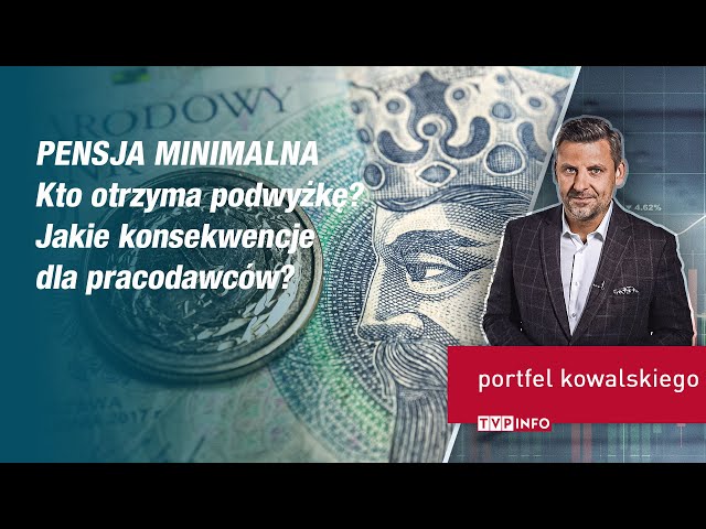 ⁣Pensja minimalna. Kto otrzyma podwyżkę? | PORTFEL KOWALSKIEGO