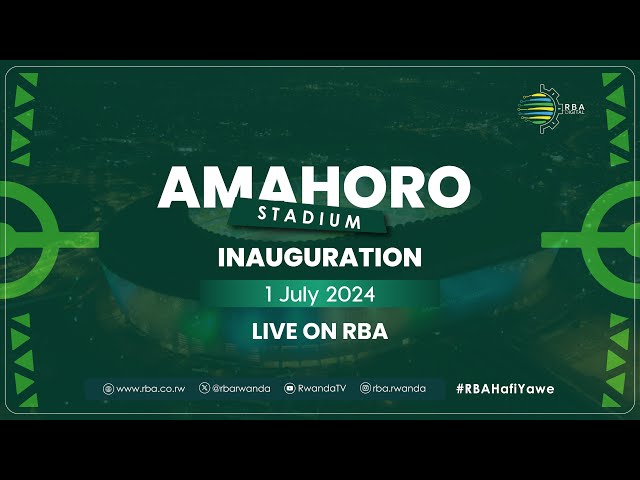 ⁣LIVE: Inauguration of Amahoro Stadium | 1 July 2024