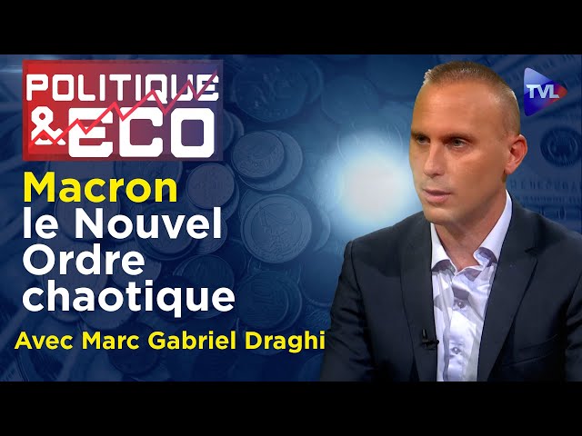 ⁣Macron : la guerre civile sous contrôle ? - Politique & Eco n°443 avec Marc Gabriel Draghi - TVL