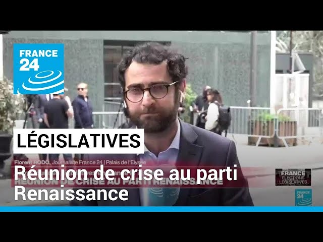 ⁣Législatives : réunion de crise au parti Renaissance • FRANCE 24