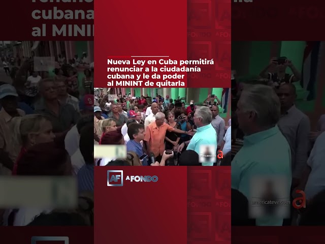 ⁣Nueva Ley en Cuba permitirá renunciar a la ciudadanía cubana y le da poder al MININT de quitarla