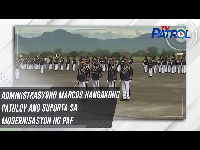 ⁣Administrasyong Marcos nangakong patuloy ang suporta sa modernisasyon ng PAF | TV Patrol