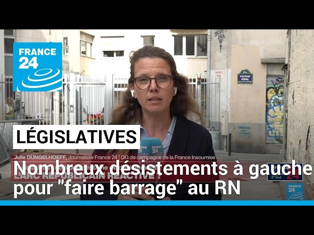 ⁣Législatives : de nombreux désistements à gauche pour "faire barrage" au RN • FRANCE 24