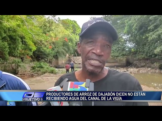 ⁣Productores de Arroz de dajabon dicen no estan recibiendo agua del Canal de la Vigia | Objetivo 5
