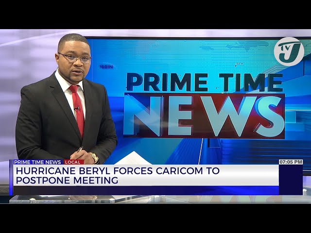 ⁣Hurricane Beryl Forces CARICOM to Postpone Meeting | TVJ News