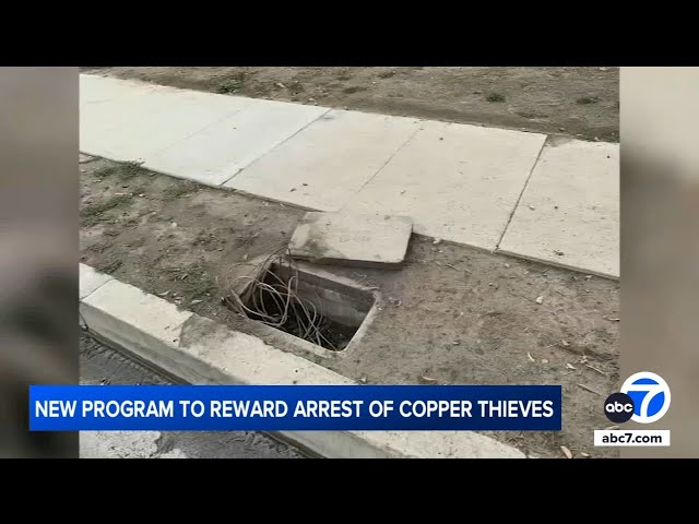 ⁣LA moves forward with reward system to curb copper thefts