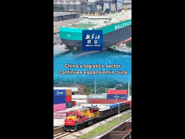 ⁣Xinhua News | China's logistics sector continues expansion in June