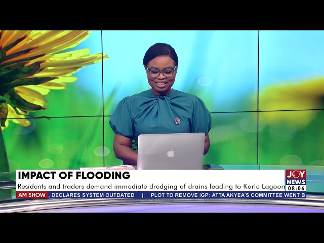 ⁣Impact of flooding: Residents & traders demand immediate dredging of drains leading to Korle Lag