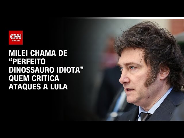 ⁣Milei chama de “perfeito dinossauro idiota” quem critica ataques a Lula | BASTIDORES CNN